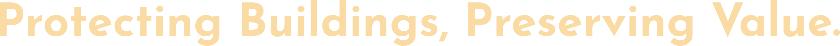 Protecting Buildings, Preserving Value.